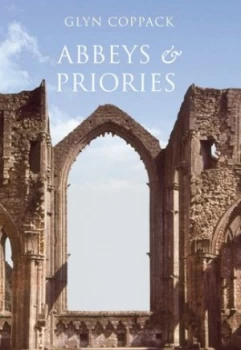 Image of Abbeys and Priories by Glyn Coppack Paperback
