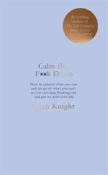 Image of Calm the f**k down by Sarah Knight
