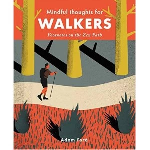 Image of Mindful Thoughts for Walkers: Footnotes on the zen path by Adam Ford (Hardback, 2017)