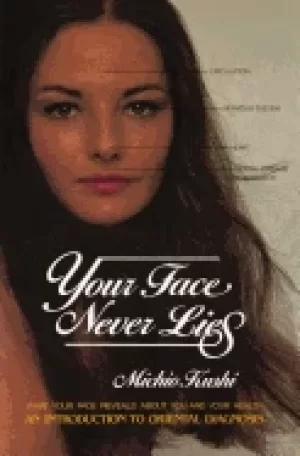 Image of your face never lies what your face reveals about you and your health an in