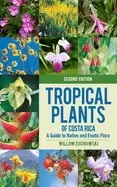 Image of tropical plants of costa rica a guide to native and exotic flora