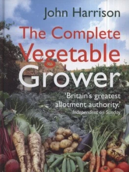 Image of The Complete Vegetable Grower by John Harrison Hardback