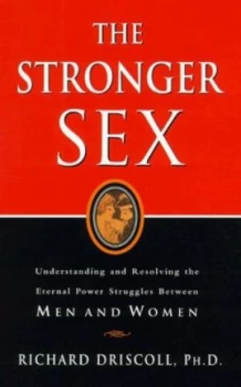 Image of The Stronger Sex by Richard Driscoll Book