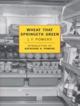 Image of Wheat That Springeth Green by J.F. Powers Paperback