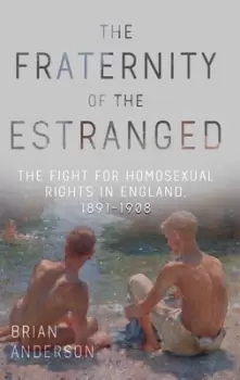 Image of The fraternity of the estranged by Brian Anderson