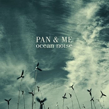 image of Pan & Me - Ocean Noise CD