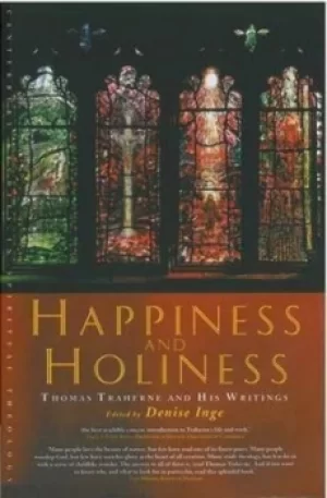Image of Happiness and holiness by Thomas Traherne