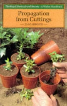 Image of Propagation from Cuttings by Jim Gardiner and Royal Horticultural Society Paperback