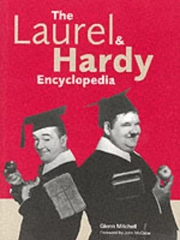Image of The Laurel and Hardy Encyclopedia by Glenn Mitchell Paperback