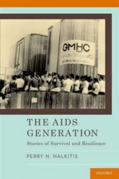 Image of The Aids Generation by Perry Halkitis Paperback