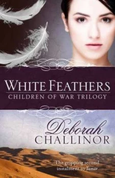 Image of White Feathers by Deborah Challinor Paperback