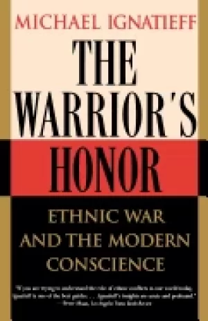 Image of warriors honor ethnic war and the modern conscience