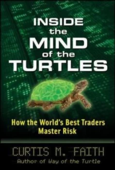 Image of Inside the Mind of the Turtles by Curtis Faith Hardback