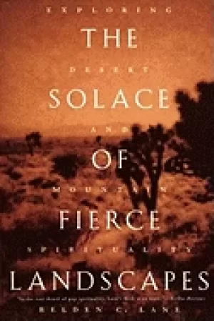 Image of solace of fierce landscapes exploring desert and mountain spirituality