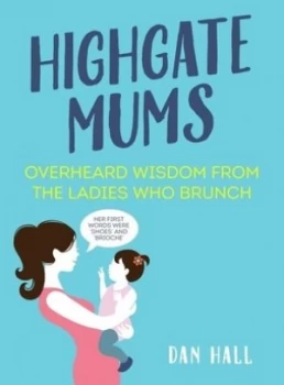 Image of Highgate Mums by Dan Hall Hardback