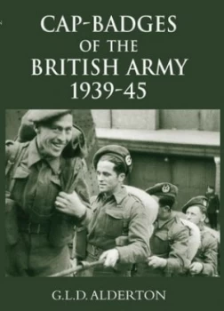 Image of Cap Badges of the British Army 1939-45 by G L D Alderson Paperback