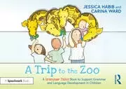 Image of A Trip to the Zoo: A Grammar Tales Book to Support Grammar and Language Development in Children