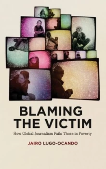 Image of Blaming the Victim by Jairo Lugo-Ocando Book