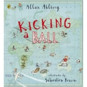 Image of Kicking a Ball by Allan Ahlberg (Paperback, 2014)