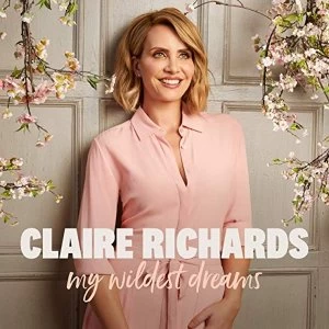 image of Claire Richards - My Wildest Dreams Deluxe Edition CD