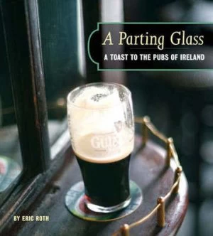 Image of The Parting Glass by Eric Roth and Eileen Mcnamara Hardback