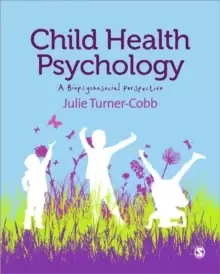 Image of Child Health Psychology : A Biopsychosocial Perspective