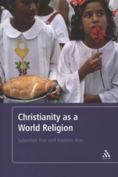 Image of Christianity As a World Religion by Sebastian C. H Kim and Kirsteen Kim Book