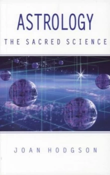Image of Astrology the Sacred Science by Joan Hodgson Book