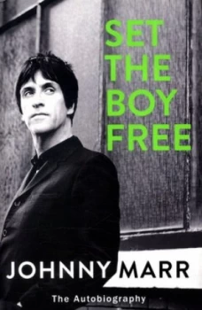 Image of Set the Boy Free by Johnny Marr Hardback