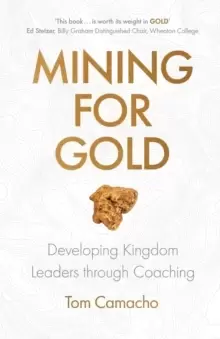 Image of Mining for Gold : Developing Kingdom Leaders through Coaching