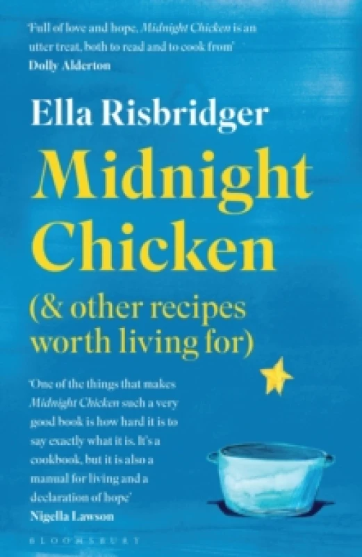 Image of midnight chicken and other recipes worth living for 9781526623898