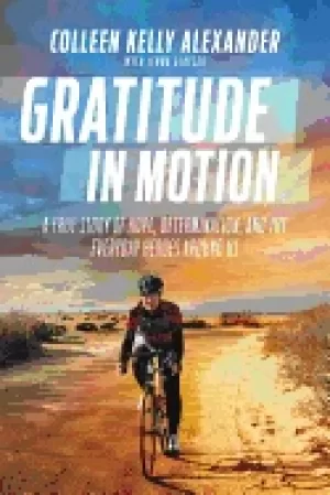 Image of gratitude in motion a true story of hope determination and the everyday her