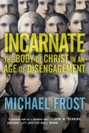 Image of incarnate the body of christ in an age of disengagement
