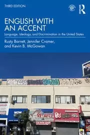 Image of English with an Accent Language Ideology and Discrimination in the United States