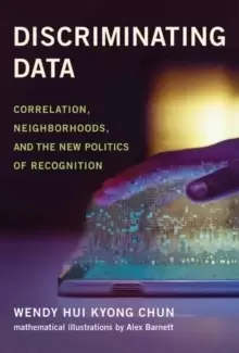 Image of Discriminating Data : Correlation, Neighborhoods, and the New Politics of Recognition