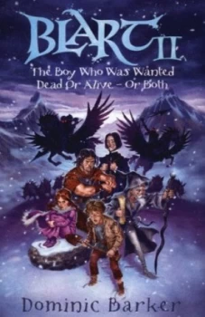 Image of The Boy Who Was Wanted Dead or Alive - or Both by Dominic Barker Paperback