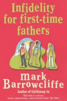 Image of Infidelity for First-Time Fathers by Mark Barrowcliffe Paperback