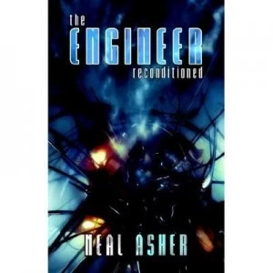 Image of The Engineer Reconditioned by Neal L Asher Hardback