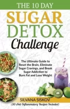 Image of The 10 Day Sugar Detox Challenge - Silvana Siskov - Paperback - Used