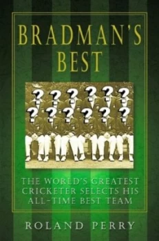 Image of Bradmans Best by Roland Perry Hardback