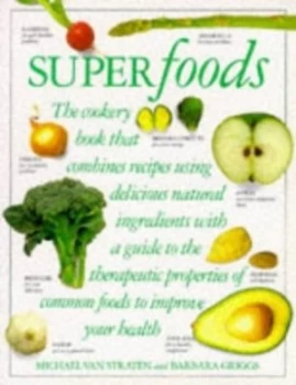 Image of Superfoods by Michael Van Straten and Barbara Griggs Paperback