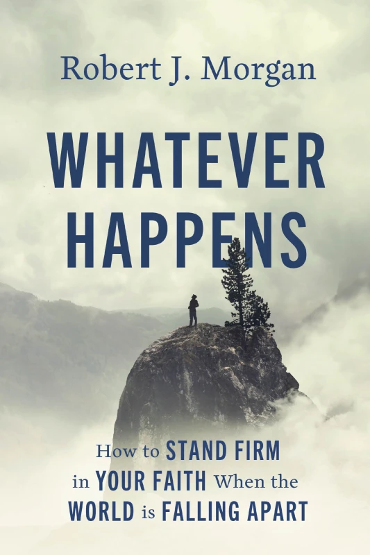 Image of Whatever Happens. Paperback. By Robert J Morgan Books