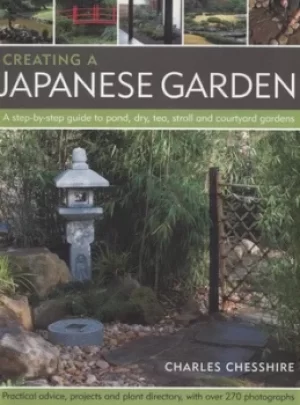 Image of Creating a Japanese garden by Charles Chesshire