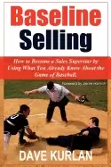 Image of baseline selling how to become a sales superstar by using what you already