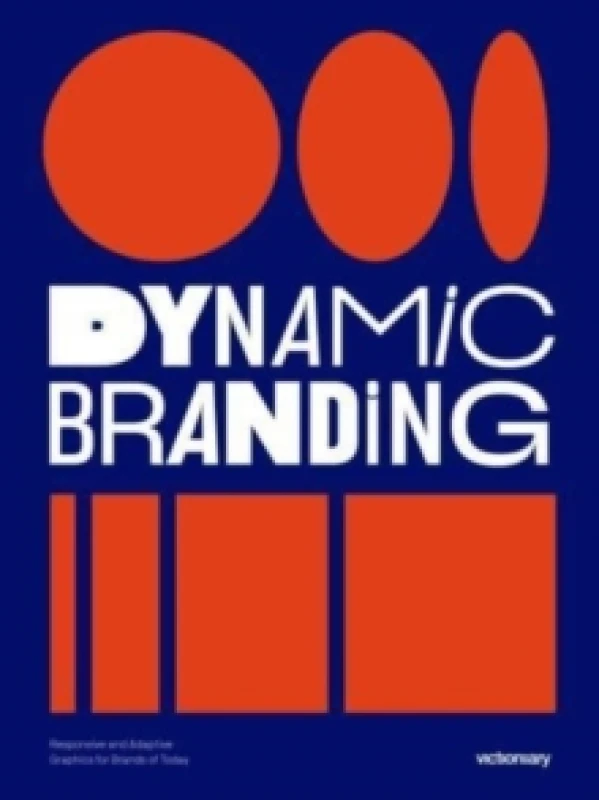 Image of Dynamic Branding : Responsive and Adaptive Graphics for Brands of Today Paperback / softback