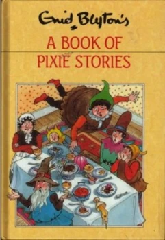 Image of Enid Blytons a Book of Pixie Stories by Enid Blyton Book