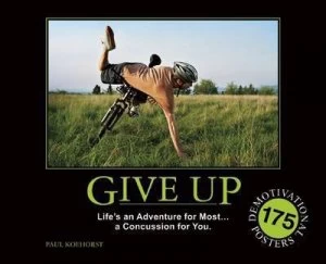 Image of Give up Lifes an Adventure for Most... a Concussion for You by Paul Koehorst Paperback