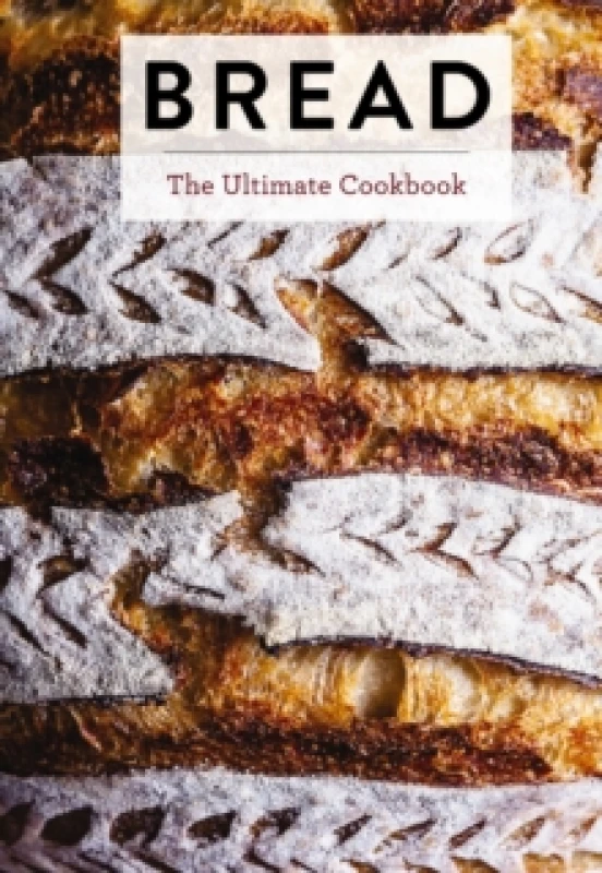 Image of Bread : The Ultimate Cookbook Hardback