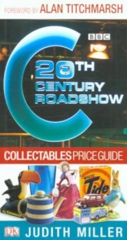 Image of 20th Century Roadshow Collectables Price Guide by Judith Miller Paperback