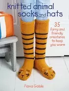Image of knitted animal socks and hats 35 furry and friendly creatures to keep you w